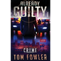 Already Guilty: A C.T. Ferguson Crime Novel