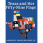 Texas and Her Fifty-Nine Flags