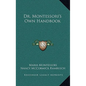 Dr. Montessori's Own Handbook