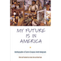 My Future Is in America: Autobiographies of Eastern European Jewish Immigrants
