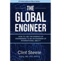 The Global Engineer: How to Use the Essence of Engineering to be an Engineer of International Ability