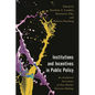 Institutions and Incentives in Public Policy: An Analytical Assessment of Non-Market Decision-Making