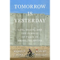 Tomorrow Is Yesterday: Life, Death, and the Pursuit of Peace in Israel/Palestine