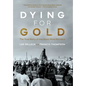 Dying For Gold: The True Story of the Giant Mine Murders