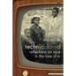 Technicolored: Reflections on Race in the Time of TV