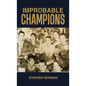 Improbable Champions
