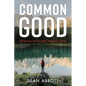 Common Good: Reflections on Everyday Vices and Virtues