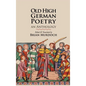 Old High German Poetry: An Anthology