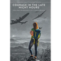 Courage in the Late Night Hours: A Novel About War, Remembrance, and the Search for Belonging