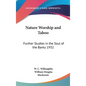 Nature Worship and Taboo: Further Studies in the Soul of the Bantu 1932