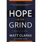 Hope In The Grind: 90 Days of Biblical Encouragement for Faith, Work and Life