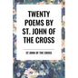 Twenty Poems by St. John of the Cross