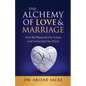 The Alchemy of Love & Marriage: How We Repaired the Cracks and Cemented Our Bond