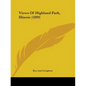 Views Of Highland Park, Illinois (1899)