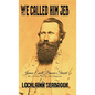 We Called Him Jeb: James Ewell Brown Stuart as He Was Seen by His Contemporaries