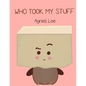 Who Took My Stuff