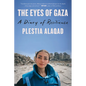 The Eyes of Gaza: A Diary of Resilience