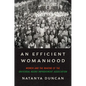 An Efficient Womanhood: Women and the Making of the Universal Negro Improvement Association