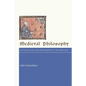 Medieval Philosophy: An Historical and Philosophical Introduction