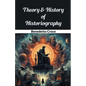 Theory & History of Historiography
