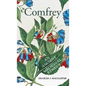 Comfrey - An Ancient Medicinal Remedy