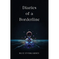 Diaries of a Borderline