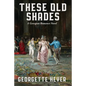 These Old Shades