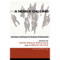 A Noble Calling: Devotions and Essays for Business Professionals