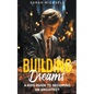 Building Dreams: A Kids Guide to Becoming a Architect