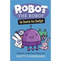 Robot the Robot is Here to Help!