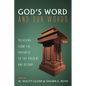 God's Word and Our Words: Preaching from the Prophets to the Present and Beyond