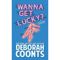Wanna Get Lucky?