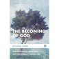 The Becoming of God: Process Theology, Philosophy, and Multireligious Engagement
