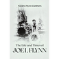The Life and Times of Joe I. Flynn