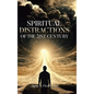 Spiritual Distractions of the 21st Century