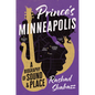 Prince's Minneapolis: A Biography of Sound and Place