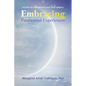 Embracing Paranormal Experiences: A Guide for Experiencers and Their Helpers