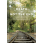 Death is Not the End: Understanding the Transition between Lives