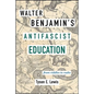Walter Benjamin's Antifascist Education: From Riddles to Radio