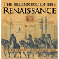 The Beginning of the Renaissance - History Book for Kids 9-12 Children's Renaissance Books
