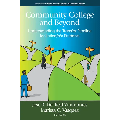 Community College and Beyond: Understanding the Transferpipeline for Latina/O/X Students