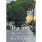 Why Trees?: How to Love Trees