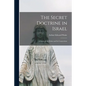 The Secret Doctrine in Israel: a Study of the Zohar and Its Connections