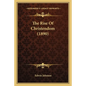The Rise Of Christendom (1890)