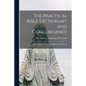 The Practical Bible Dictionary and Concordance: Also Including the Treasury of Biblical Information