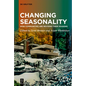 Changing Seasonality: How Communities Are Revising Their Seasons