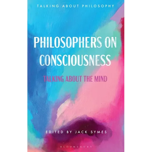 Philosophers on Consciousness: Talking about the Mind