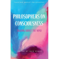 Philosophers on Consciousness: Talking about the Mind
