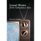 Local News from Someplace Else