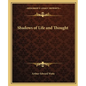 Shadows of Life and Thought
